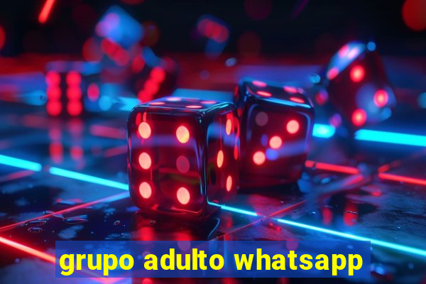 grupo adulto whatsapp